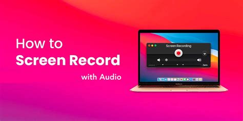 How to Screen Record with Audio on Mac: A Guide to Master the Craft